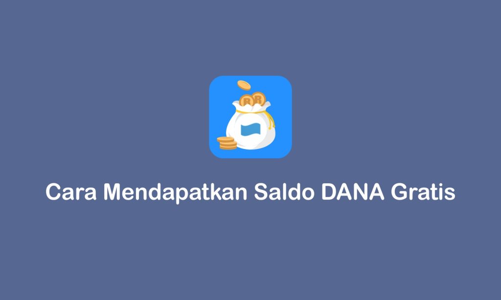 cara mendapatkan saldo DANA gratis